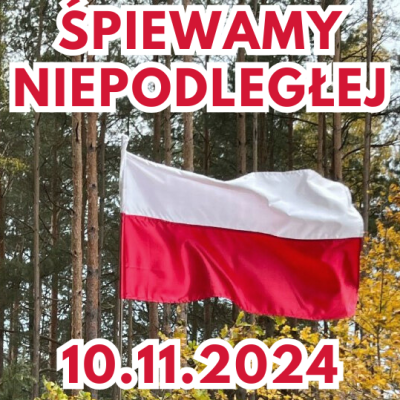 Śpiewamy Niepodległej/Polskie Pejzaże 2024